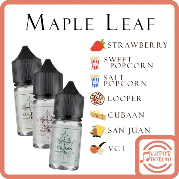 [加拿大品牌] [不涼] Maple Leaf 楓葉 San Juan雪茄 甜\鹹爆米花 黑奶酪 草莓螺旋槳 LP白章魚 VCT香草奶油菸草 小煙油 30ml 35mg/大煙油 60ml 3mg