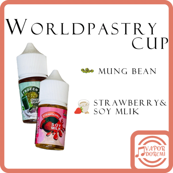 Worldpastry Cup 世界糕點杯 草莓豆奶(不涼) 綠豆沙(3分涼) 小煙油30ML 0MG/30MG